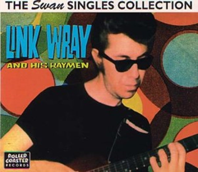Link Wray & His Ray Men: The Swan Singles Collection - CD