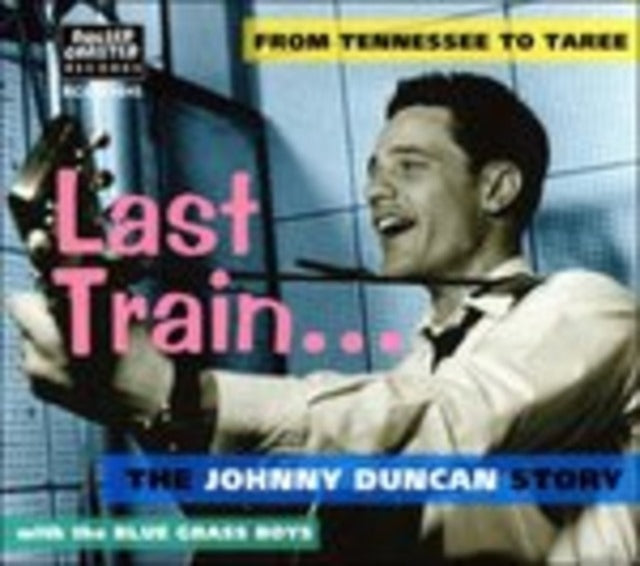 Johnny Duncan & The Blue Grass Boys: Last Train To San Fernando - CD