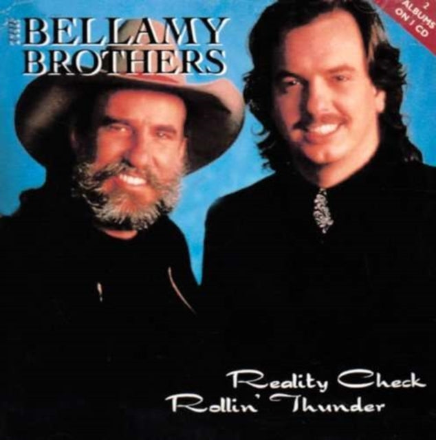 The Bellamy Brothers: Bellamy Bros - Reality Check/Rollin Thun - CD