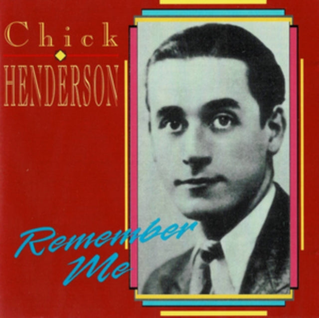 Chick Henderson: Remember Me - CD