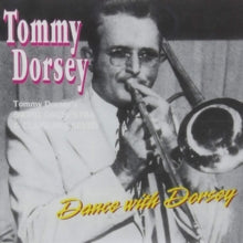 Tommy Dorsey: Dance With Dorsey - CD