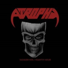 Atrophy: Socialized Hate / Violent By Nature - CD