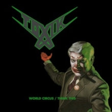 Toxik: World Circus / Think This (Digi) - CD