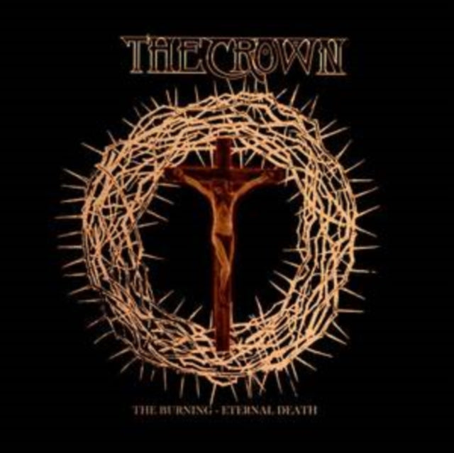 The Crown: The Burning / Eternal Death - CD