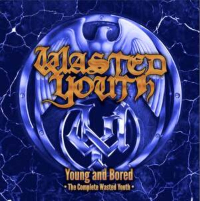 Wasted Youth: Young And Bored - The Complete Wasted Youth - CD