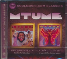 MTUME: Kiss This World Goodbye / In Search Of The Rainbow Seekers - CD