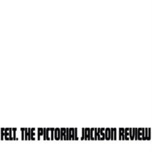 Felt: The Pictorial Jackson Review (Deluxe Remastered Edition) - Vinyl