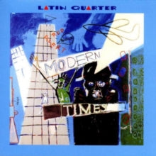 Latin Quarter: Modern Times Plus - CD