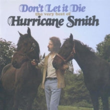 Hurricane Smith: Dont Let It Die - Very Best Of - CD