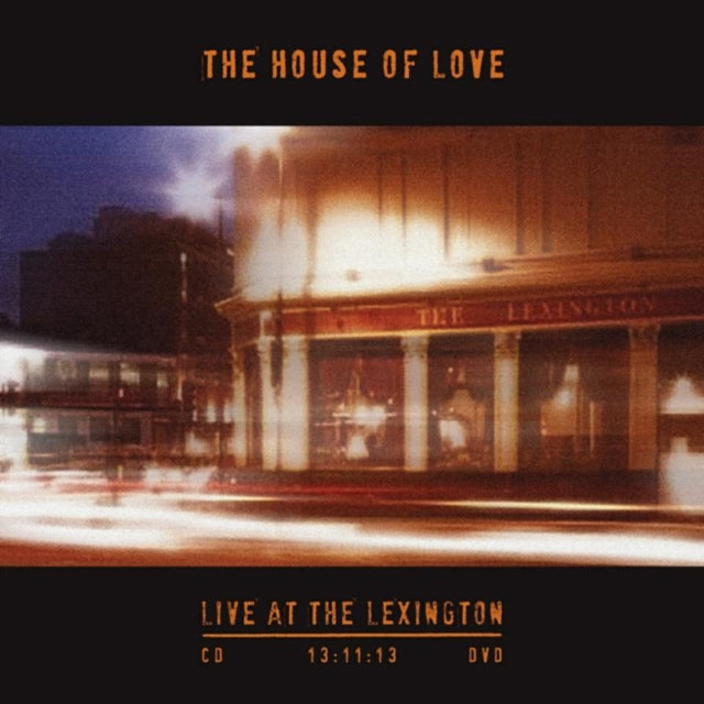 The House of Love: Live At The Lexington 13.11.13 - CD