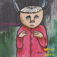 Dinosaur Jr.: Without A Sound (Deluxe Expanded Edition) - CD
