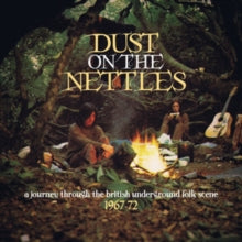 Various Artists: Dust On The Nettles A Journey Through The British Underground Folk Scene 1967 1972 - CD