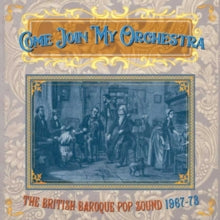 Various Artists: Come Join My Orchestra - The British Baroque Pop Sound 1967-73 - CD