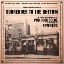 Various Artists: Surrender To The Rhythm ~ The London Pub Rock Scene Of The Seventies - CD
