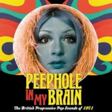 Various Artists: Peephole In My Brain: The British Progressive Pop Sounds Of 1971 (Capacity Wallet) - CD