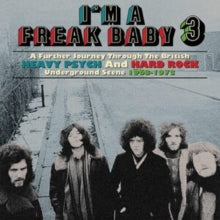 Various Artists: Im A Freak Baby 3: Further Journey Through British Heavy Psych&Rock Underground Scene 1968-73 - CD
