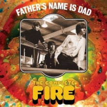 Fire: Fathers Name Is Dad: The Complete Fire (Digi) - CD