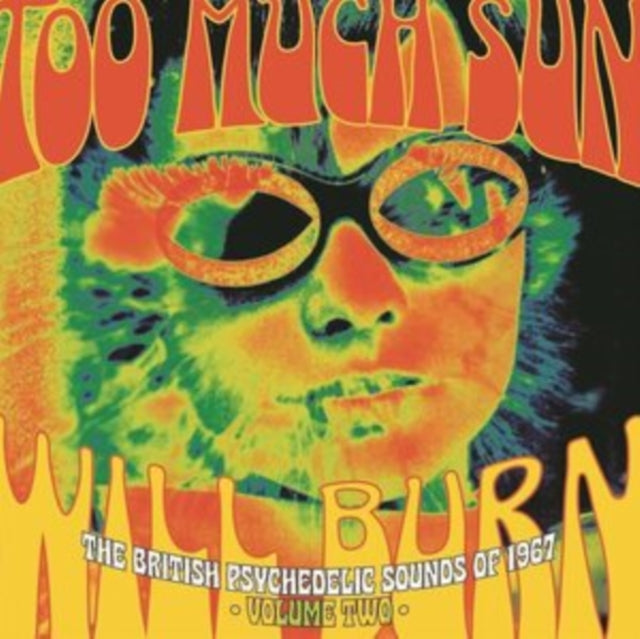 Various Artists: Too Much Sun Will Burn: The British Psychedelic Sounds Of 1967 Volume Two (Clamshell) - CD