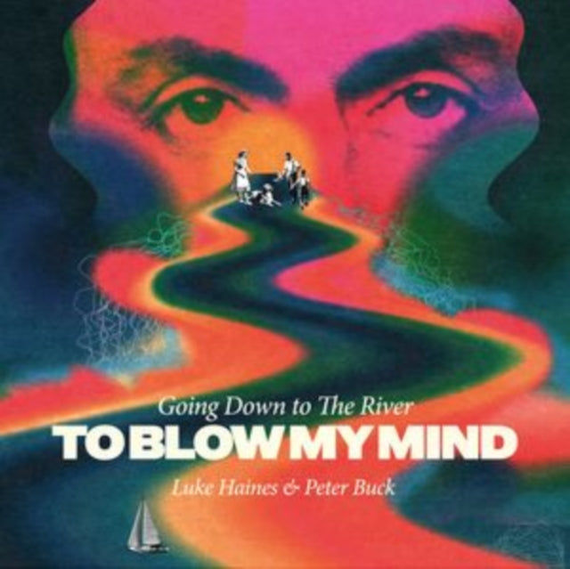 Luke Haines and Peter Buck: Going Down To The River ... To Blow My Mind - Vinyl