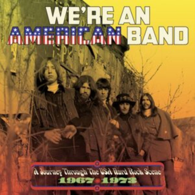 Various Artists: Were An American Band: A Journey Through The Usa Hard Rock Scene 1967-1973 - CD