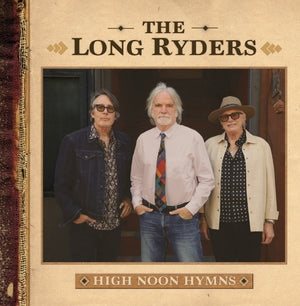 The Long Ryders: High Noon Hymns - CD Edition - CD
