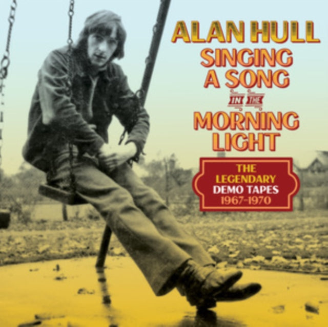 Alan Hull: Singing A Song In The Morning Light: The Legendary Demo Tapes 1967-1970 (Clamshell) - CD