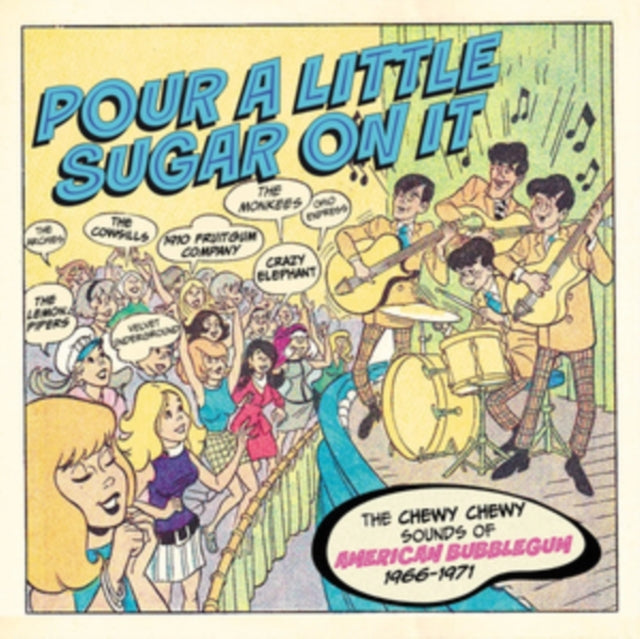 Various Artists: Pour A Little Sugar On It - The Chewy. Chewy Sounds Of American Bubblegum 1966-1971 (Clamshell) - CD