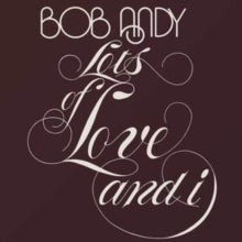 Bob Andy: Lots Of Love And I - CD