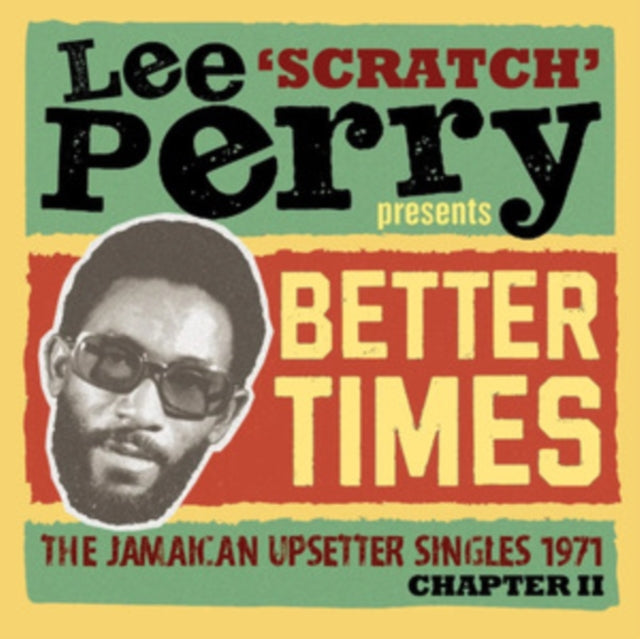 Various Artists: Lee Scratch Perry Presents Better Days - The Jamaican Upsetter Singles 1971 Chapter II - CD