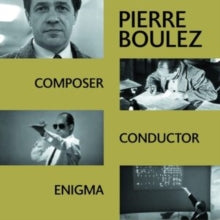 Pierre Boulez: Composer Conductor Enigma - CD