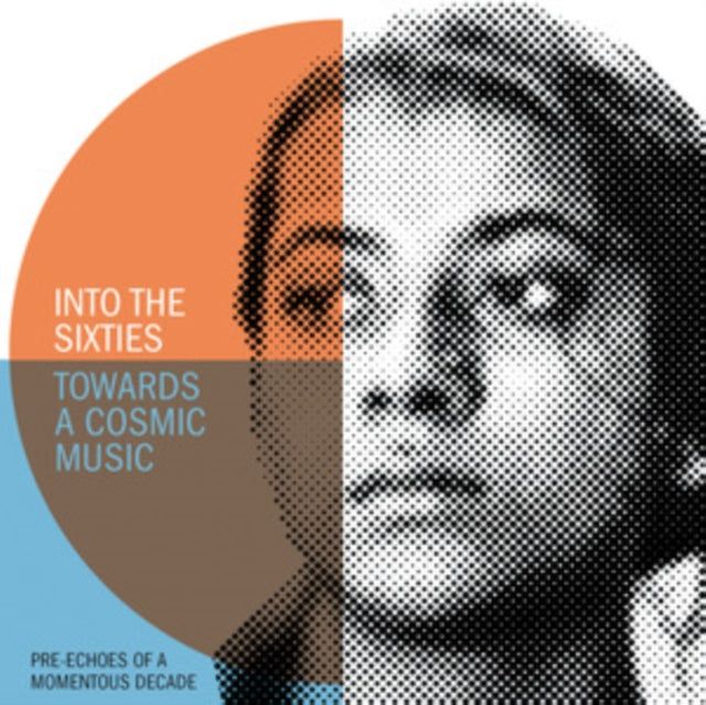 Various Artists: Into The Sixties - Towards A Cosmic Music: Pre-Echoes Of A Momentous Decade - CD