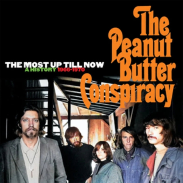 The Peanut Butter Conspiracy: The Most Up Till Now: A History 1966-1970 (Clamshell) - CD