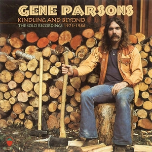 Gene Parsons: Kindling And Beyond 1973-1986 - CD