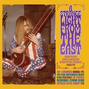 Various Artists: A Strange Light From The East - Eastern Influenced Western Music 1965-72 - CD