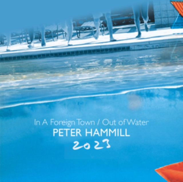 Peter Hammill: In A Foreign Town / Out Of Water 2023 - CD