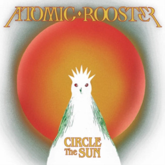 Atomic Rooster: Circle The Sun - CD