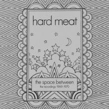 Hard Meat: The Space Between - The Recordings 1969-1970 - CD