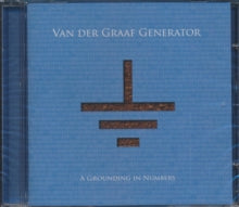 Van Der Graaf Generator: A Grounding In Numbers - CD