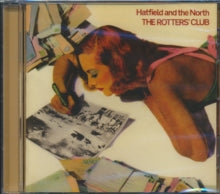 Hatfield and The North: The Rotters Club - CD