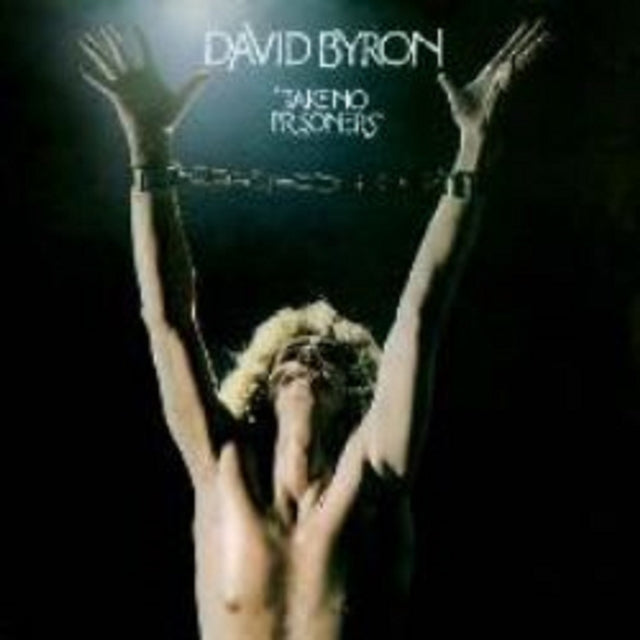 David Byron: Take No Prisoners - CD
