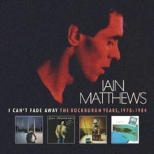 Iain Matthews: I Cant Fade Away - The Rockbu - CD