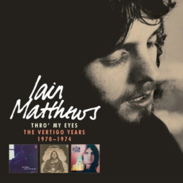 Iain Matthews: Thro My Eyes: The Vertigo Years 1970-1974 - CD