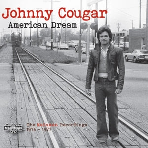 Johnny Cougar: American Dream (The Mainman Recordings 1976-1977) - CD