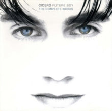 Cicero: Future Boy The Complete Works - CD