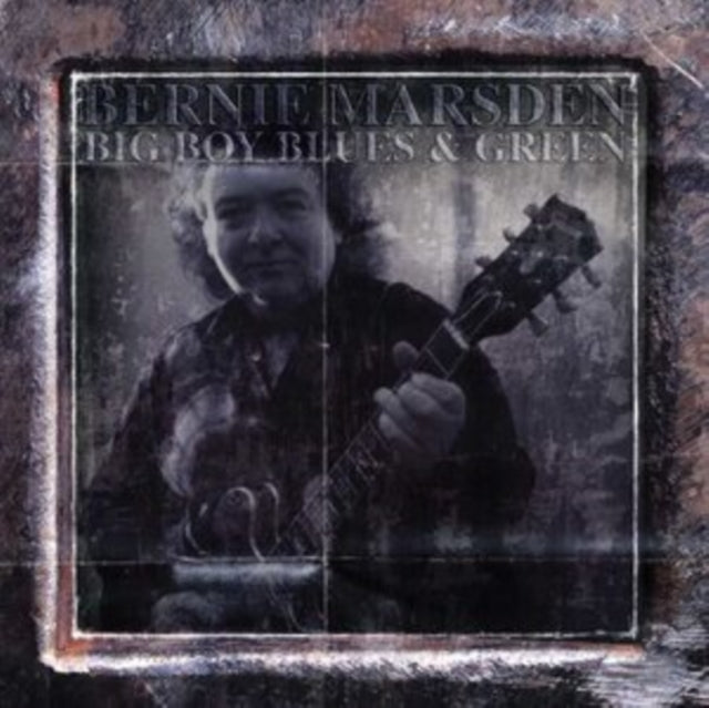 Bernie Marsden: Big Boy Blues And Green - CD