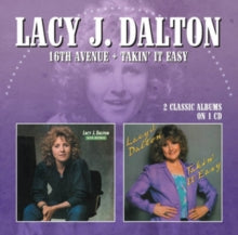Lacy J. Dalton: 16Th Avenue/Takin It Easy - CD