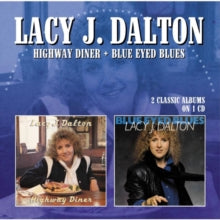 Lacy J. Dalton: Highway Diner / Blue Eyed Blues - CD