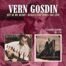 Vern Gosdin: Out Of My Heart / Nickels And Dimes And Love - CD