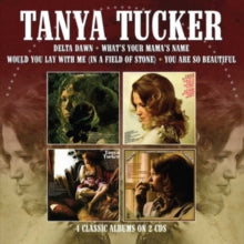 Tanya Tucker: Delta Dawn/Whats Your Mamas Name/Would You Lay With Me (In A Field Of Stone)/You Are So Beautiful - Four Albums On 2Cds - CD