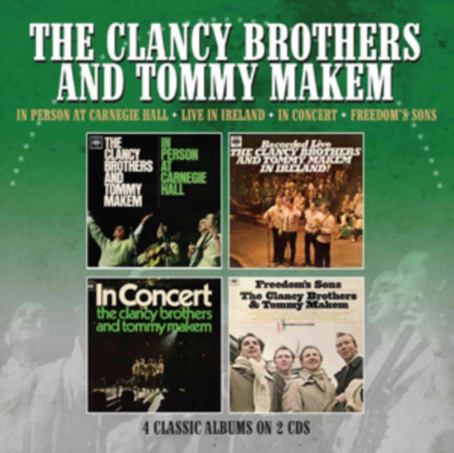 The Clancy Brothers and Tommy Makem: In Person At Carnegie Hall / Recorded Live In Ireland / In Concert / Freedoms Sons - CD